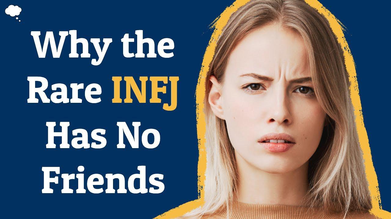 'Video thumbnail for Why Do INFJs Have Few Or No Friends?! | 9 Reasons You Should Know (Narrated by an INFJ Male)'